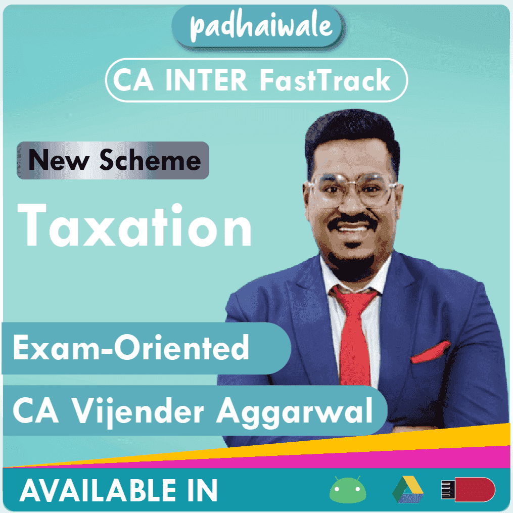 CA Inter Taxation (DT+IDT) FastTrack Exam-Oriented Batch by CA Vijender Aggarwal