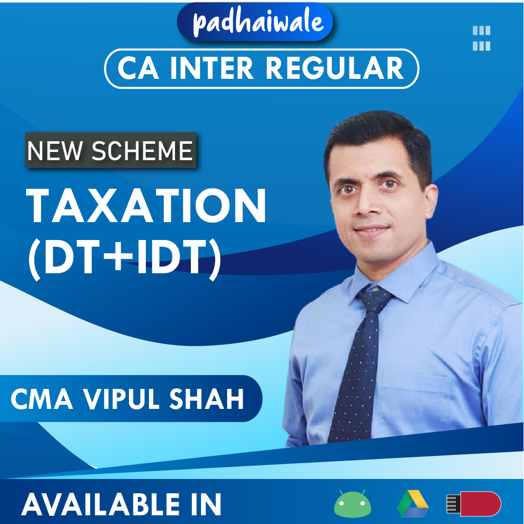 CA Inter Taxation (DT+IDT) New Scheme Vipul Shah