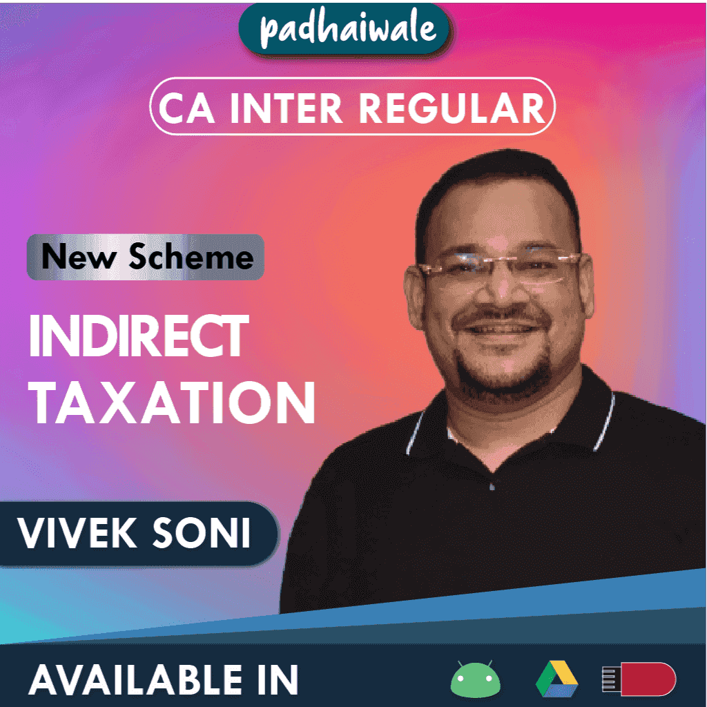 CA Inter Indirect Taxation (IDT) Regular Batch by Vivek Soni