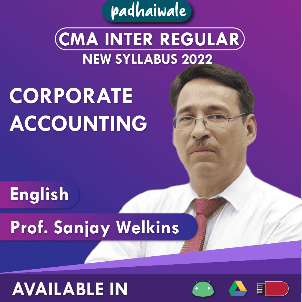 CMA Inter Corporate Accounting in English Regular Batch by Prof Sanjay Welkins