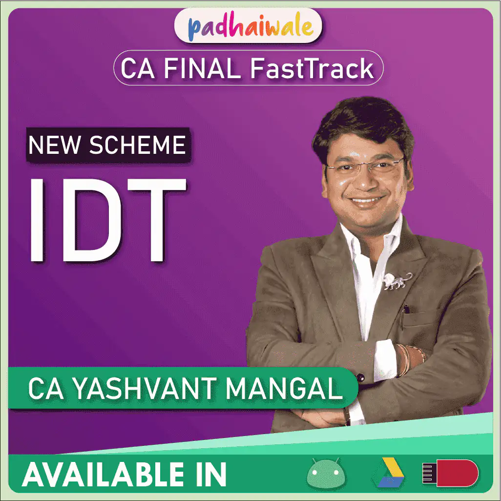 CA Final IDT FastTrack Batch New Scheme by CA Yashvant Mangal