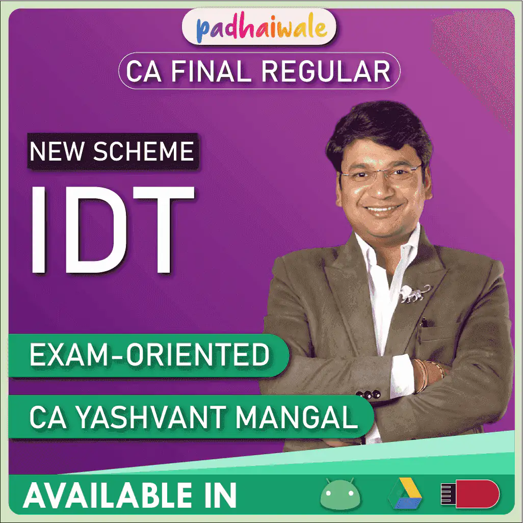 CA Final IDT Exam-Oriented New Scheme by CA Yashvant Mangal
