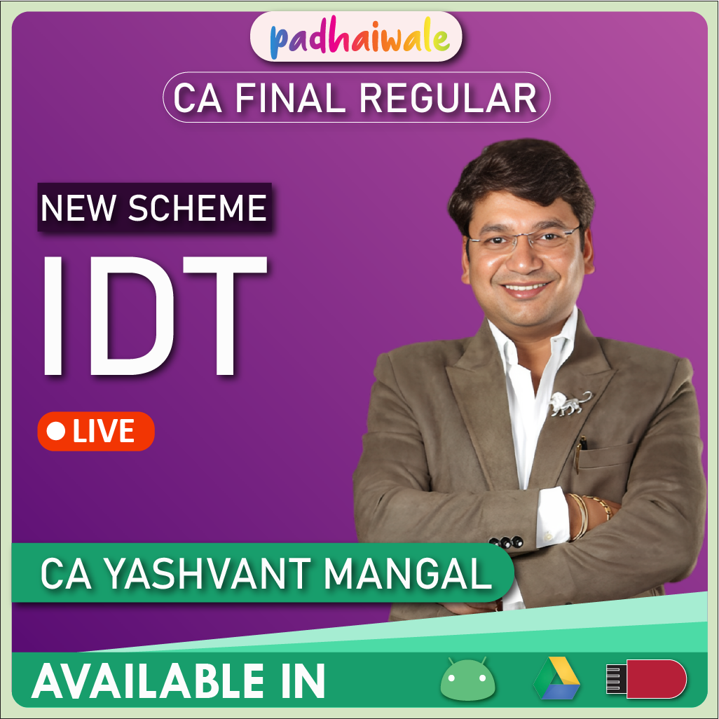 CA Final IDT Live Regular Batch New Scheme by CA Yashvant Mangal