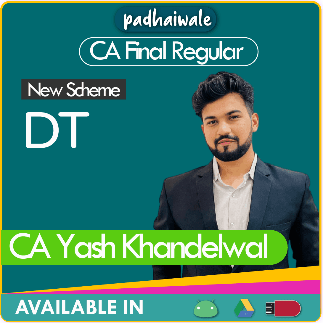 CA Final Direct Tax (DT) Regular Batch by CA Yash Khandelwal