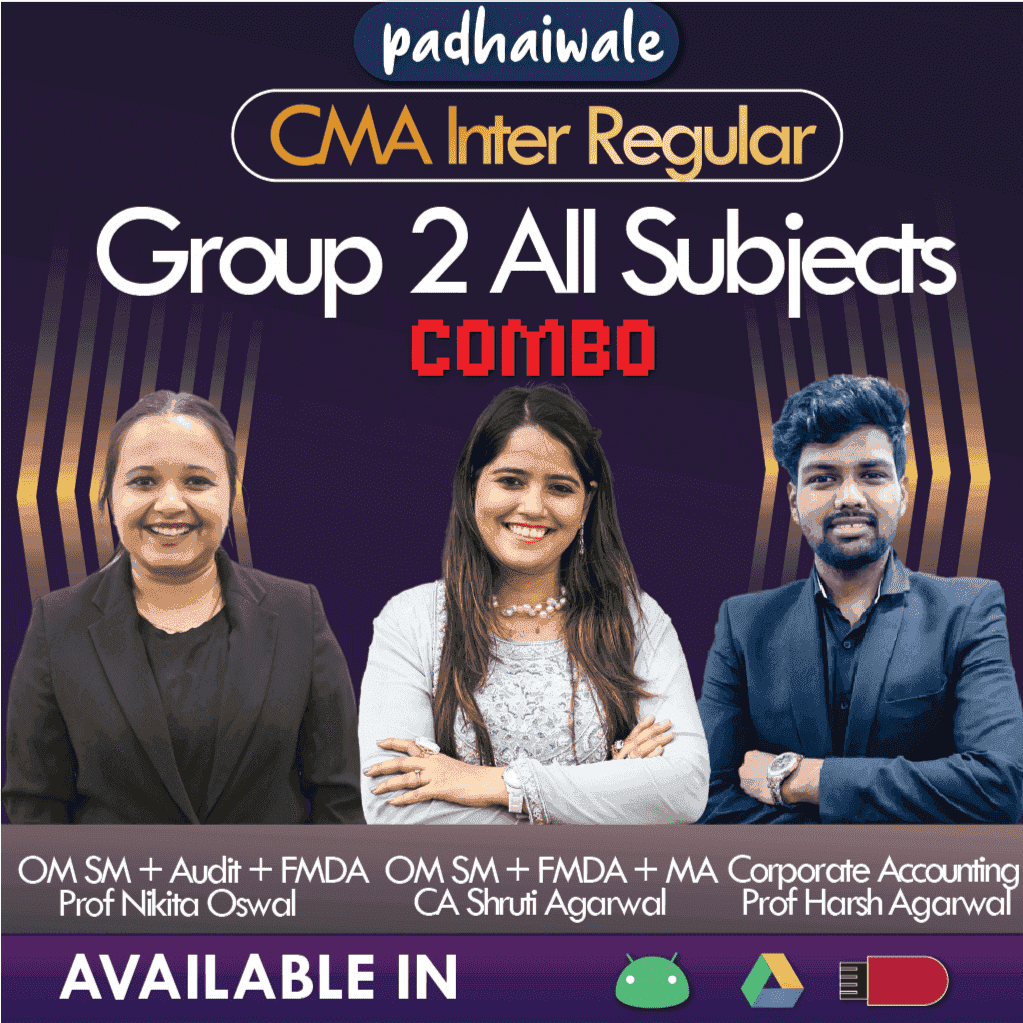 CMA Inter Group 2 All Subject Combo Regular Batch by CA Shruti Agarwal, Prof Nikita Oswal, and Prof Harsh Agarwal