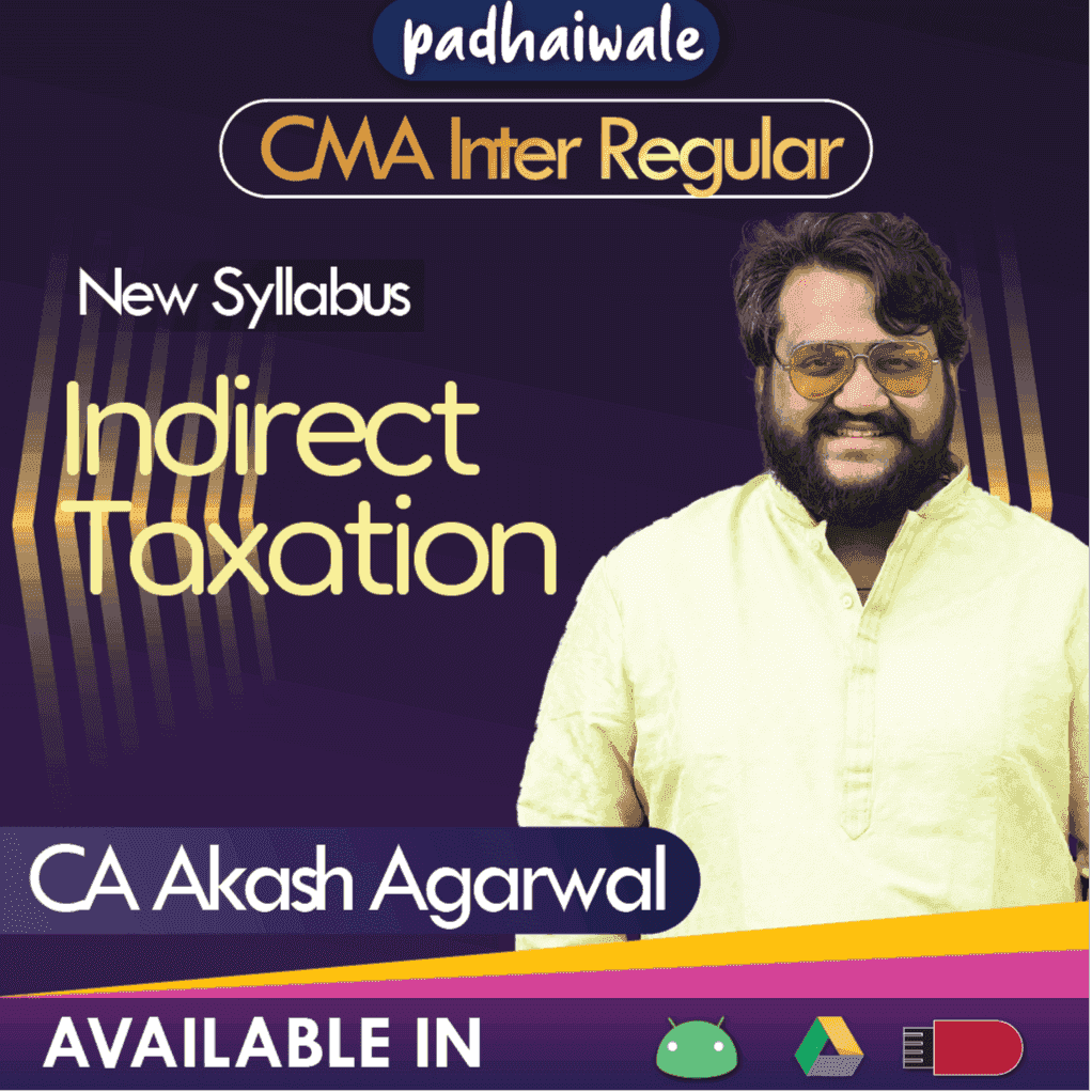 CMA Inter Indirect Taxation Regular Batch by CA Akash Agarwal