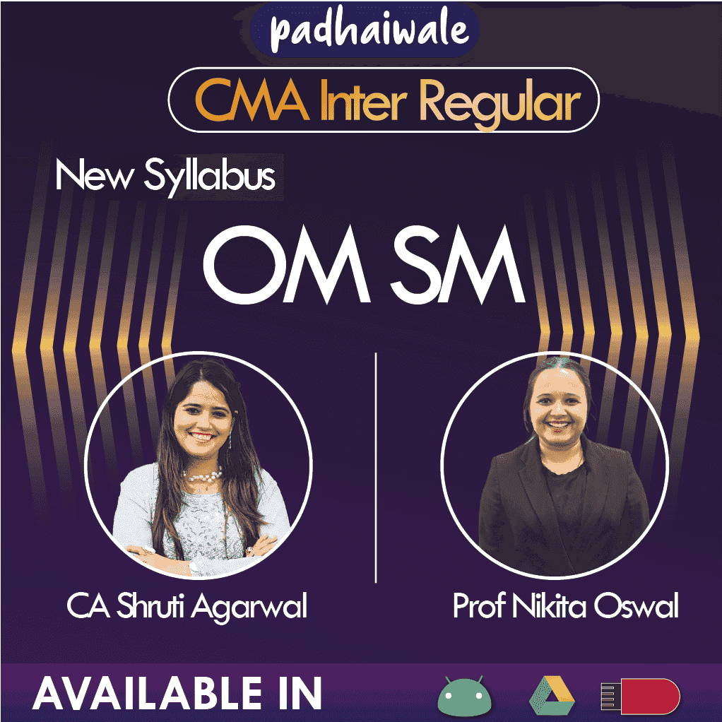 CMA Inter OM SM Regular Batch by CA Shruti Agarwal and Prof Nikita Oswal