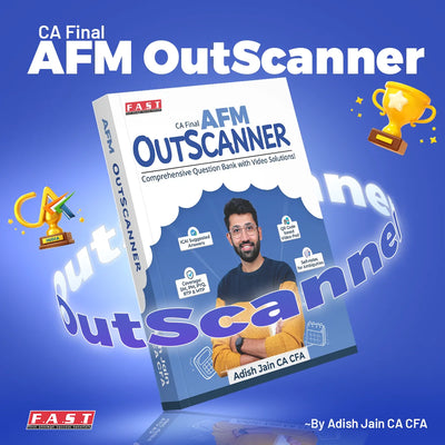 CA Final AFM Outscanner Comprehensive QB by CA Adish Jain