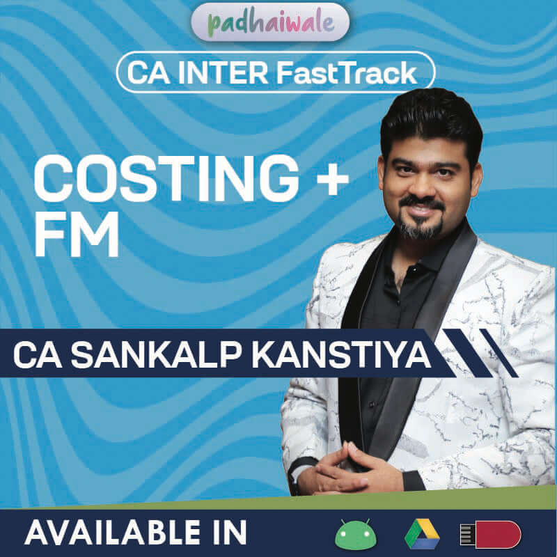 CA Inter Costing + FM FastTrack Combo Batch by CA Sankalp Kanstiya – Quick Revision for Costing & Financial Management as per ICAI Syllabus