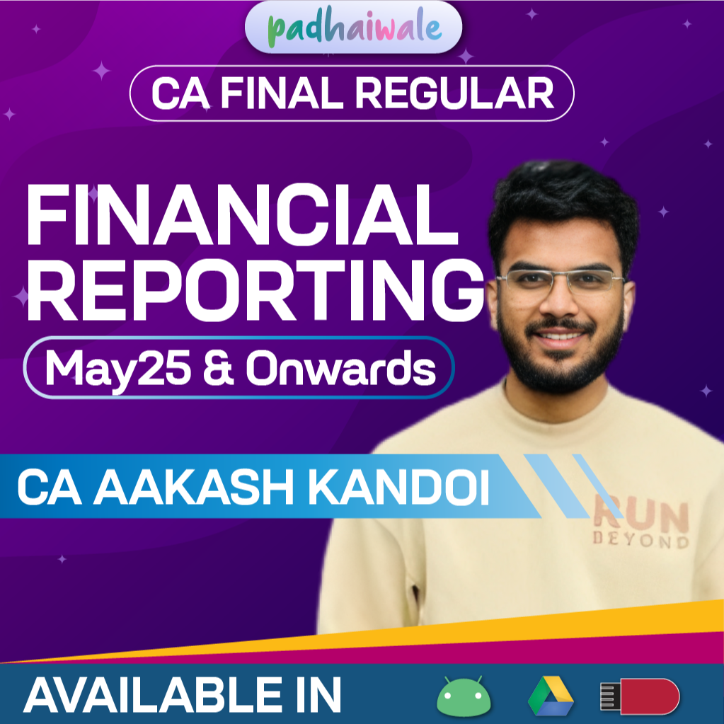 CA Final Financial Reporting (FR) Regular Batch for May 25 & Nov 25 by CA Aakash Kandoi