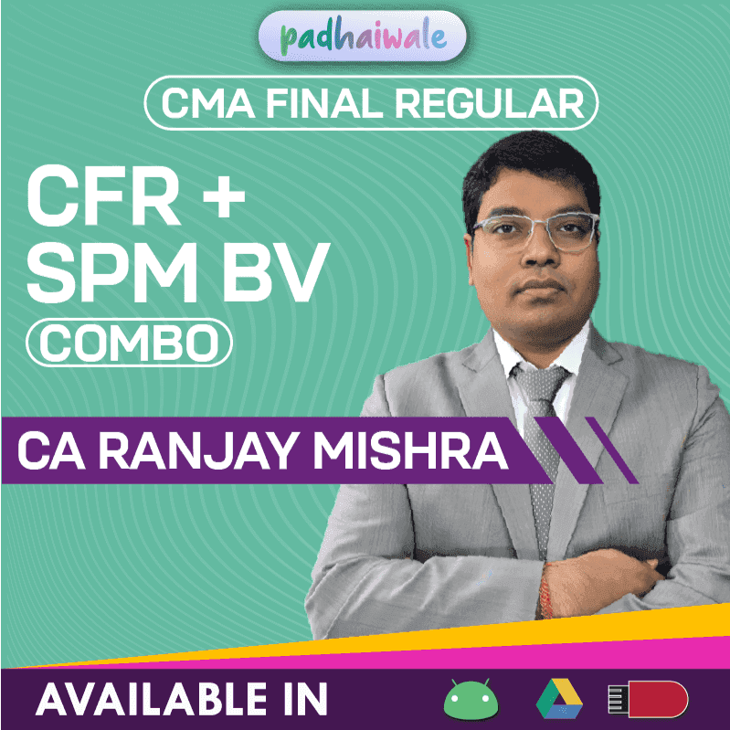 CMA Final CFR + SPM BV Combo Regular Batch by CA Ranjay Mishra