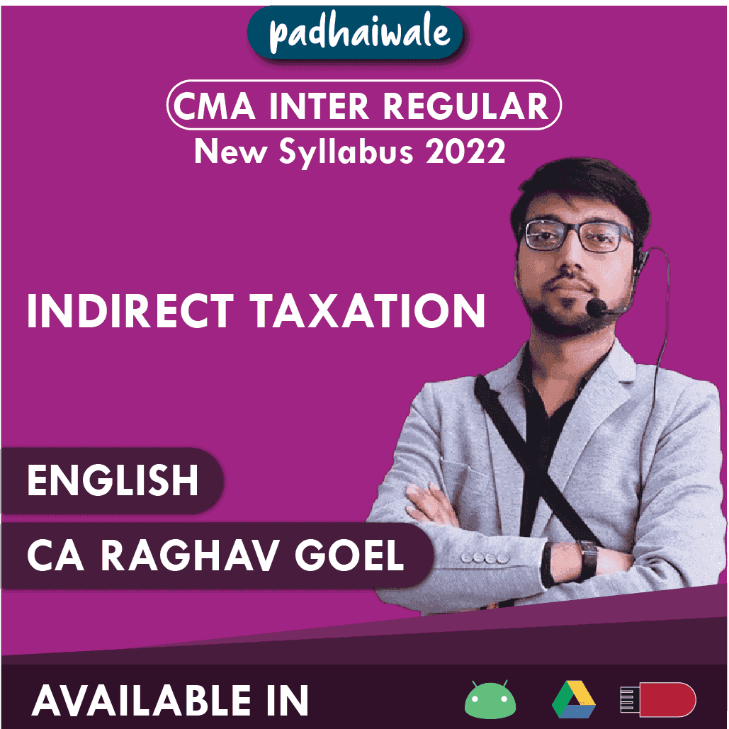CMA Inter Indirect Taxation Regular Batch by CA Raghav Goel