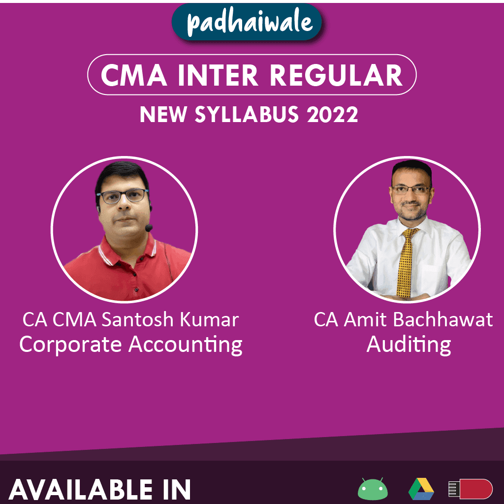 CMA Inter Corporate Accounting and Auditing Regular Batch by CA CMA Santosh Kumar and CA Amit Bachhawat