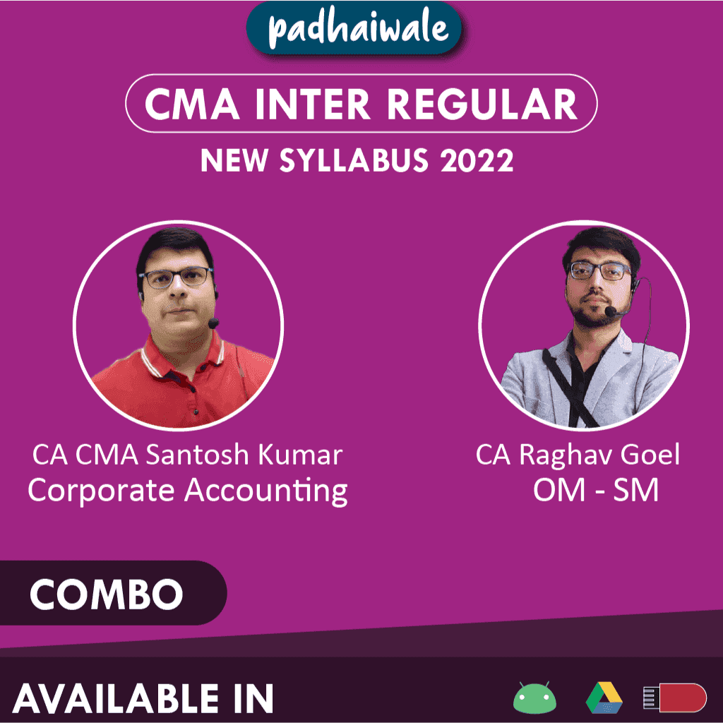 CMA Inter Corporate Accounting and Auditing + OM SM Combo Regular Batch by CA CMA Santosh Kumar and CA Raghav Goel