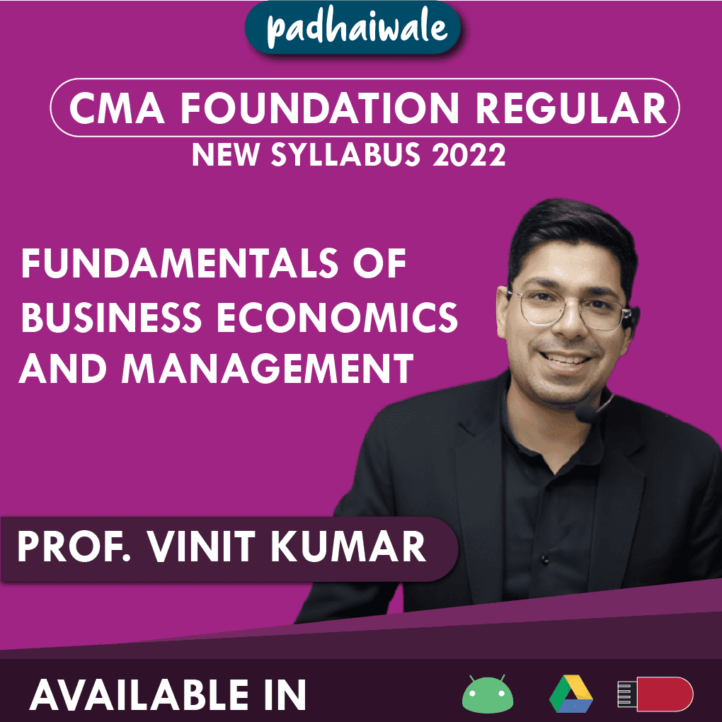 CMA Foundation Fundamentals of Business Economics and Management Regular Batch by Professor Vinit Kumar