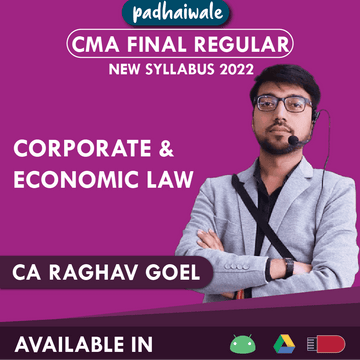 CMA Final Corporate and Economic Law Regular Batch by CA Raghav Goel 