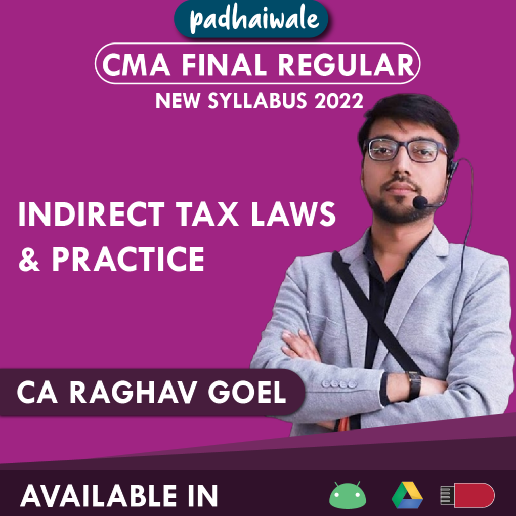 CMA Final Indirect Tax Laws and Practice Raghav Goel