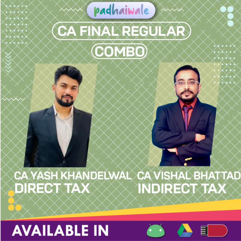 CA Final DT + IDT Combo Regular Batch by CA Yash Khandelwal & CA Vishal Bhattad