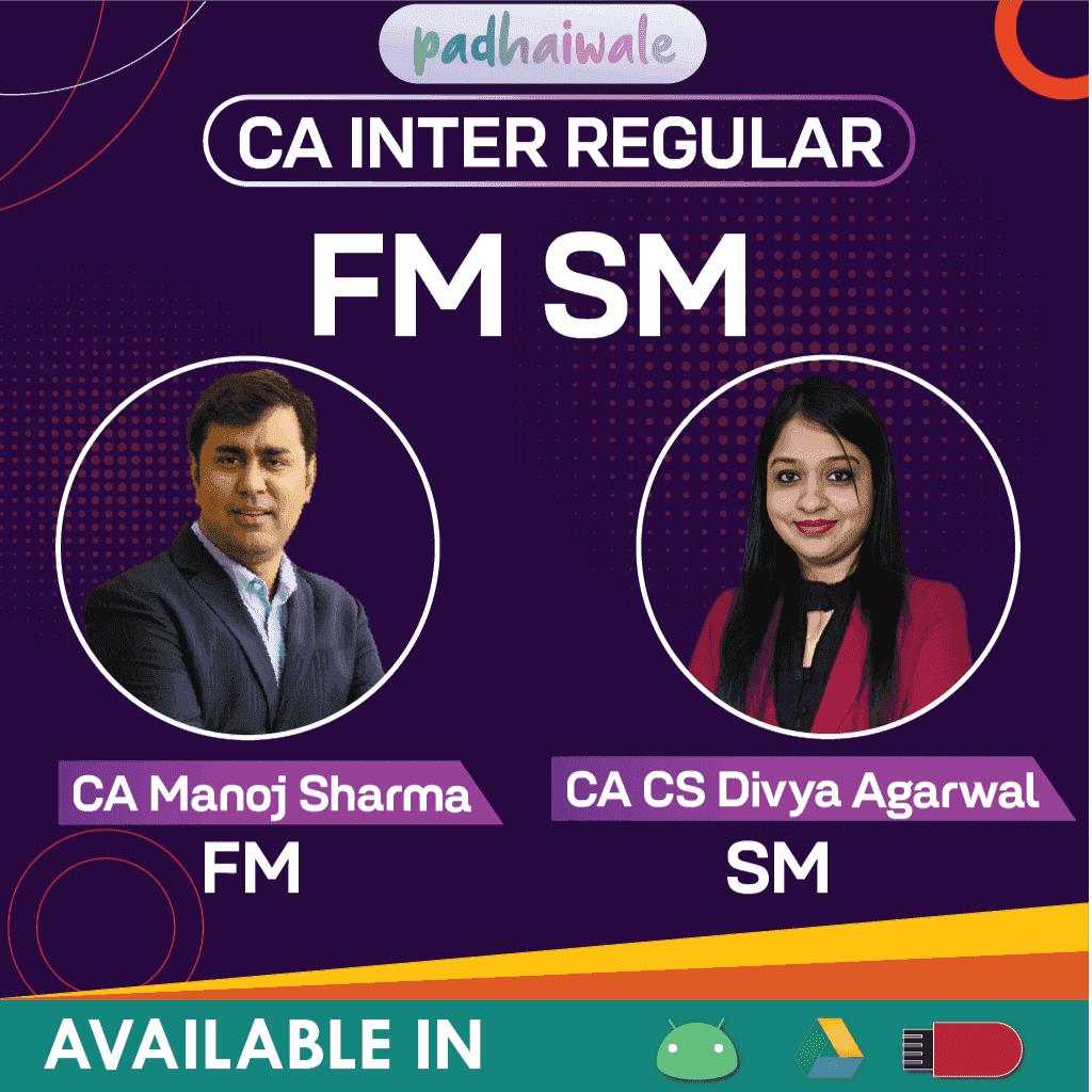 CA Inter FM SM Regular Batch by CA Manoj Sharma & CA CS Divya Agarwal