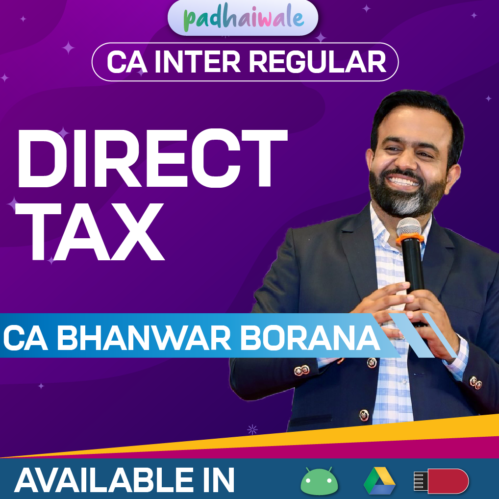 CA Inter Direct Taxation (DT) Regular Batch New Scheme by CA Bhanwar Borana