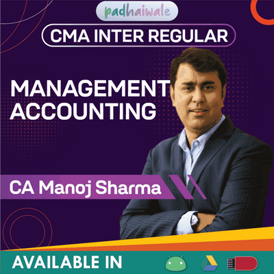 CMA Inter Management Accounting Regular Batch by CA Manoj Sharma – Complete Course with Concepts, Practice & ICMAI Coverage