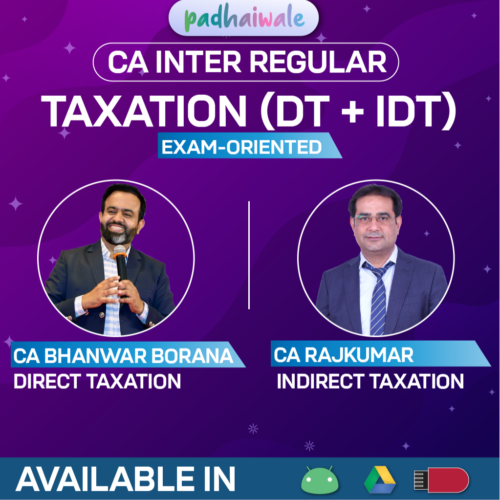 CA Inter Taxation (DT + IDT) (Exam-Oriented FastTrack Batch) by CA Bhanwar Borana, & CA Rajkumar