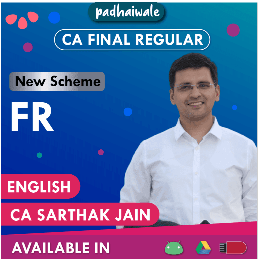 CA Final Financial Reporting (FR) Classes in English Regular Batch by CA Sarthak Jain