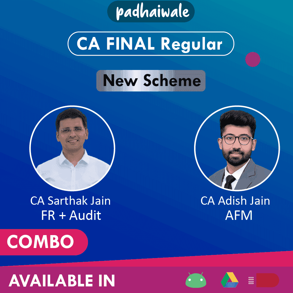 CA Final FR + AFM + Audit Combo Regular Batch by CA Sarthak Jain and CA Adish Jain