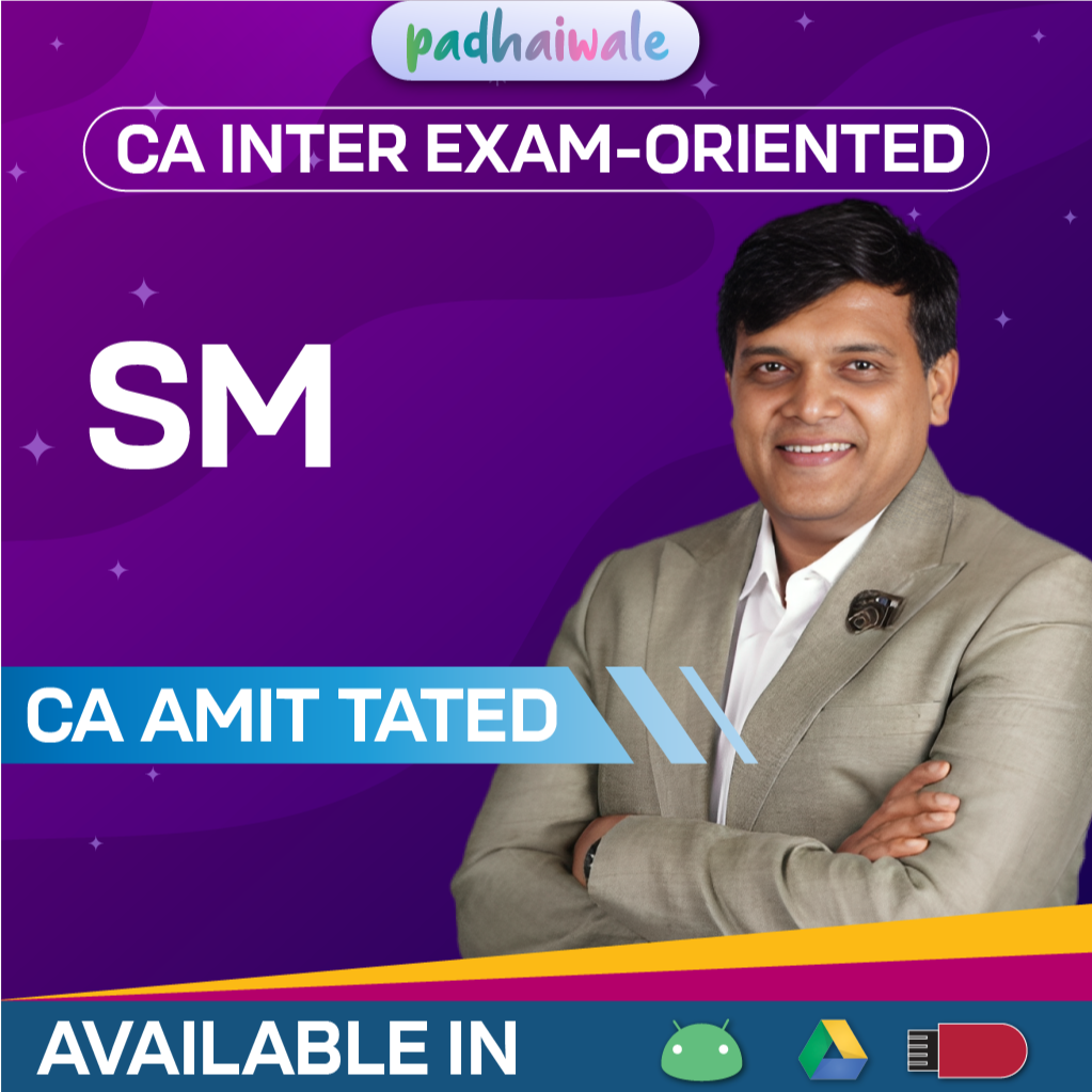 CA Inter SM Exam-Oriented Batch New Scheme by CA Amit Tated