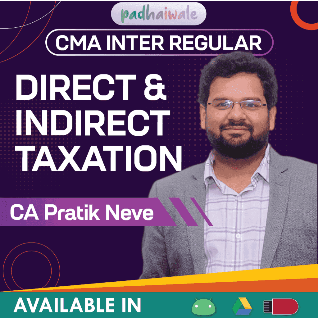 CMA Inter Direct and Indirect Taxation Regular Batch by CA Pratik Neve