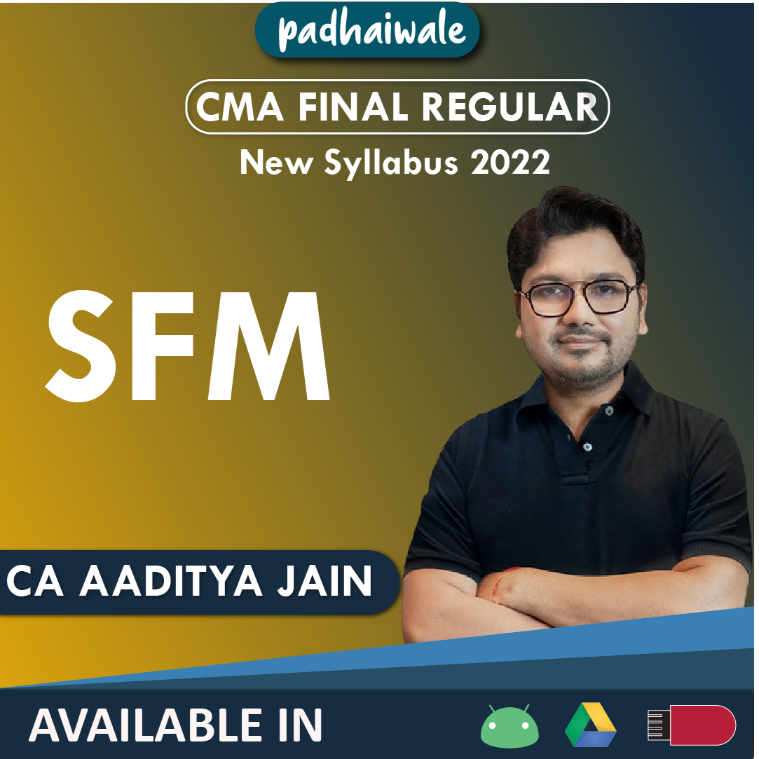CMA Final SFM Regular Batch by CA Aaditya Jain