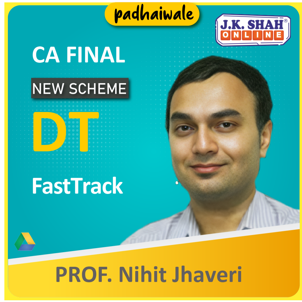CA Final DT FastTrack New Scheme Nihit Jhaveri
