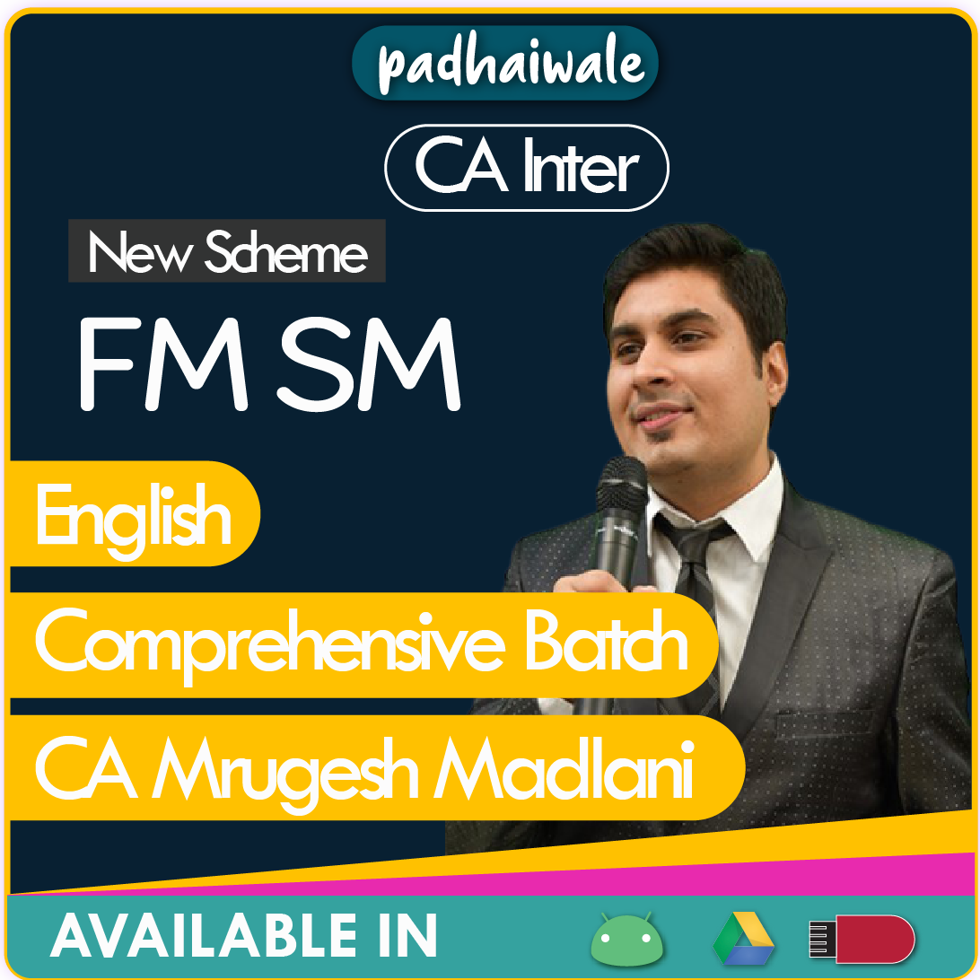 CA Inter FM SM English Comprehensive Batch New Scheme Mrugesh Madlani