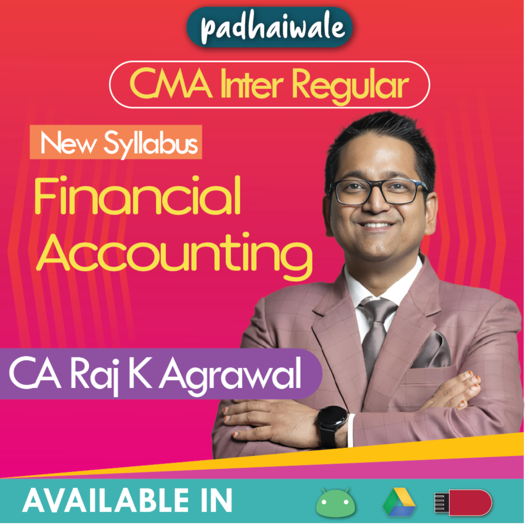 CMA Inter Financial Accounting Raj K Agrawal