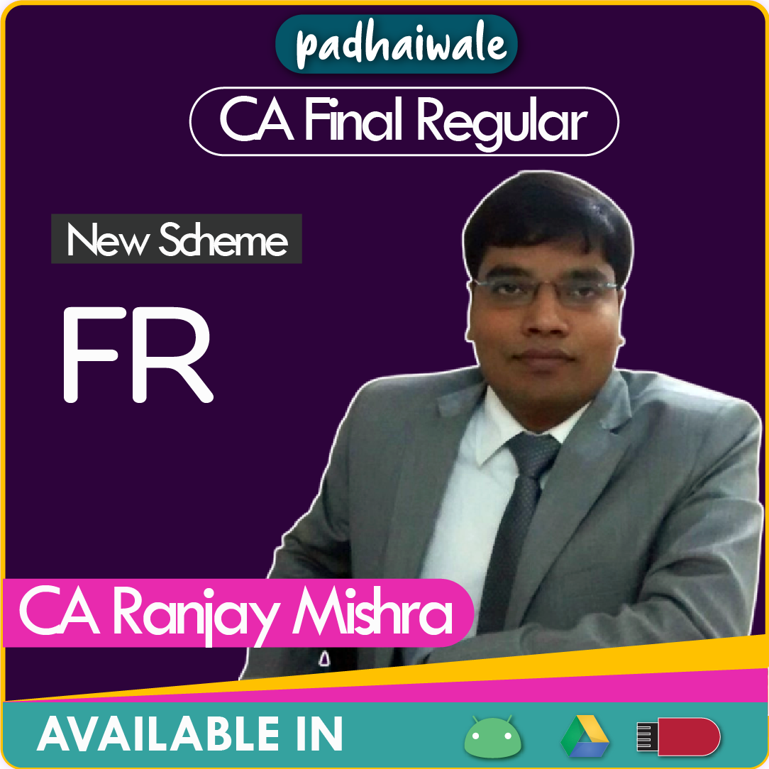 CA Final FR (Financial Reporting) New Scheme Ranjay Mishra