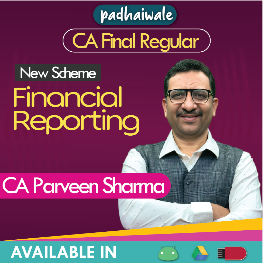 CA Final FR (Financial Reporting) Regular Batch New Scheme by CA Parveen Sharma