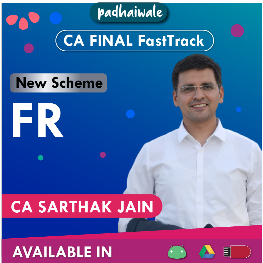 CA Final FR FastTrack New Scheme Sarthak Jain