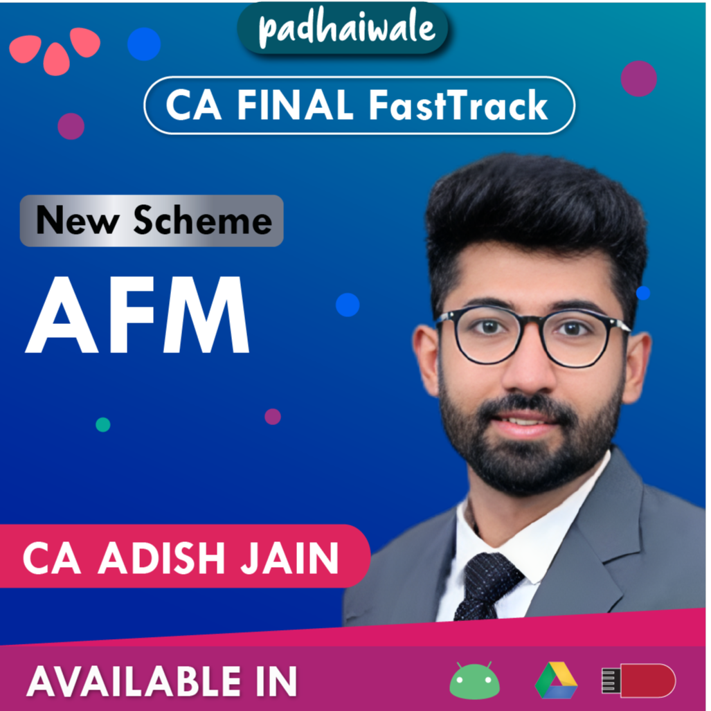 CA Final AFM FastTrack New Scheme Adish Jain